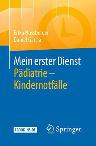 Mein erster Dienst Pädiatrie – Kindernotfälle: Mit E-Book