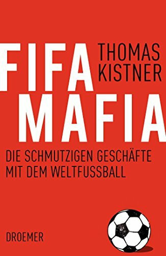 Fifa-Mafia: Die schmutzigen Geschäfte mit dem Weltfußball