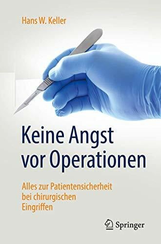 Keine Angst vor Operationen: Alles zur Patientensicherheit bei chirurgischen Eingriffen