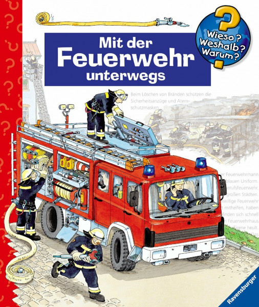 Mit der Feuerwehr unterwegs (Wieso? Weshalb? Warum? ab 4 Jahren)