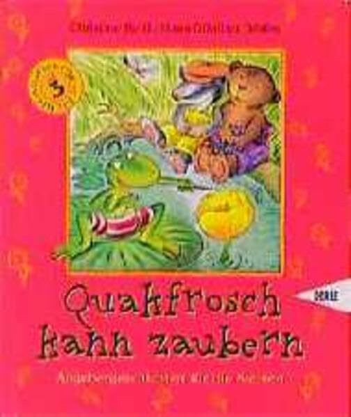Quakfrosch kann zaubern: Angebergeschichten für die Kleinen