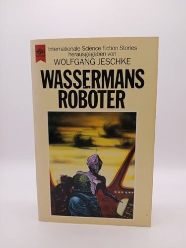 Wassermans Roboter. Internationale Science Fiction Erzählungen.