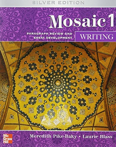 Mosaic 1 Writing: Paragraph Review and Essay Development: Silver Edition