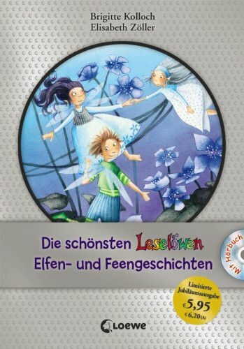 Die schönsten Leselöwen-Elfen- und Feengeschichten mit Hörbuch: Jubiläums-Ausgabe