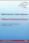 Offener Kinderkanal Gera: Konzept für einen Kinderkanal im Offenen Kanal: Konzept für einen Kinderkanal im Offenen Kanal. Im Auftrag d. Thüringer Landesmedienanstalt (TLM)