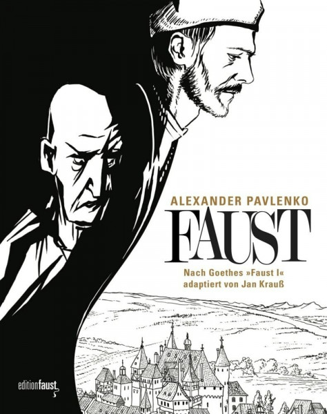 Faust: Eine Graphic Novel nach Goethes "Faust I", adaptiert von Jan Krauß, gezeichnet von Alexander Pavlenko