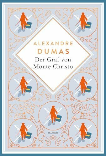 Dumas - Der Graf von Monte Christo. Schmuckausgabe mit Kupferprägung: Abenteuerroman. Ein Meisterwerk der französischen Literatur (Anacondas besondere Klassiker, Band 22)