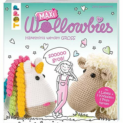 MAXI Wollowbies: Häkelminis werden GROSS. Mit 3 Labels, 3 Knöpfen, 2 Postkarten und Online-Videos