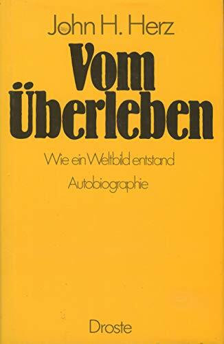 Vom Überleben. Wie ein Weltbild entstand. Autobiographie
