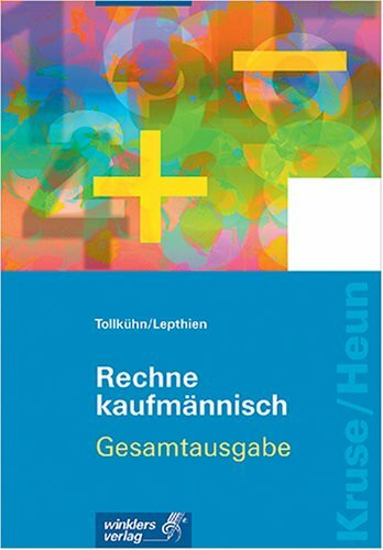 Rechne kaufmännisch: Gesamtausgabe