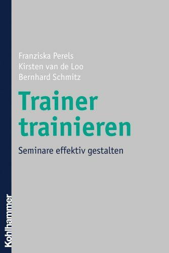 Trainer trainieren: Seminare effektiv gestalten