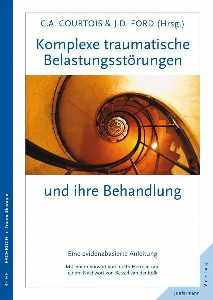 Komplexe traumatische Belastungsstörungen und ihre Behandlung: Eine evidenzbasierte Anleitung