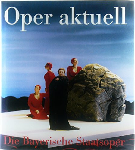 Oper aktuell Die Bayerische Staatsoper 1997/98