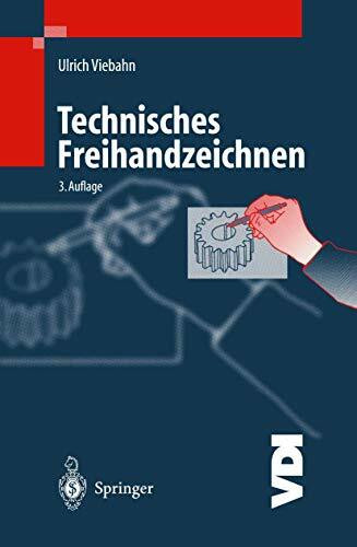 Technisches Freihandzeichnen: Lehr- und Übungsbuch (VDI-Buch)