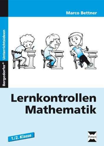 Lernkontrollen Mathematik - 1. und 2. Klasse: Mit Kopiervorlagen