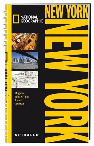 NATIONAL GEOGRAPHIC Spirallo Reiseführer New York: Magazin, Infos & Tipps, Touren, Cityatlas