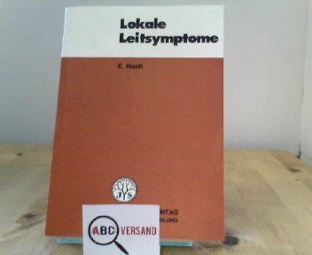 Lokale Leitsymptome. Ein homöopathisches Studienbuch