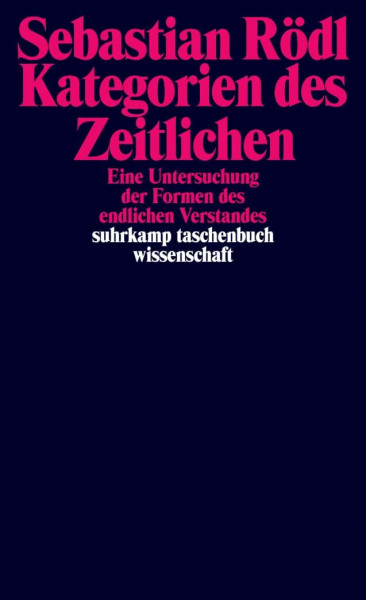 Kategorien des Zeitlichen: Eine Untersuchung der Formen des endlichen Verstandes (suhrkamp taschenbuch wissenschaft)