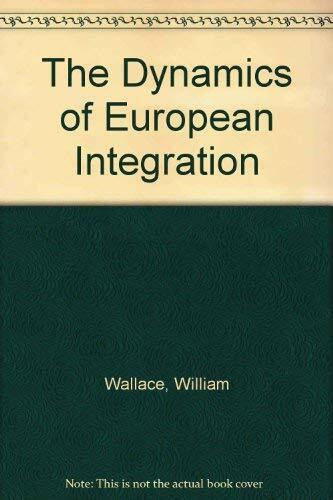 The Dynamics of European Integration