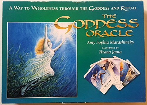 The Goddess Oracle: A Way to Wholeness Through Goddess and Ritual