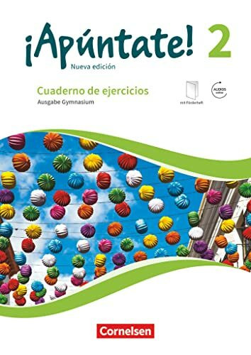 ¡Apúntate! - Spanisch als 2. Fremdsprache - Ausgabe 2016 - Band 2: Gymnasium - Cuaderno de ejercicios - Mit eingelegtem Förderheft und Audios online