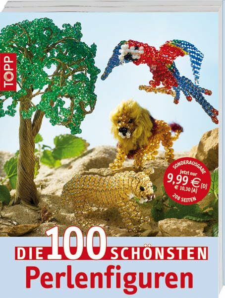 Die 100 schönsten Perlenfiguren: Schmuckstücke aus Perlen