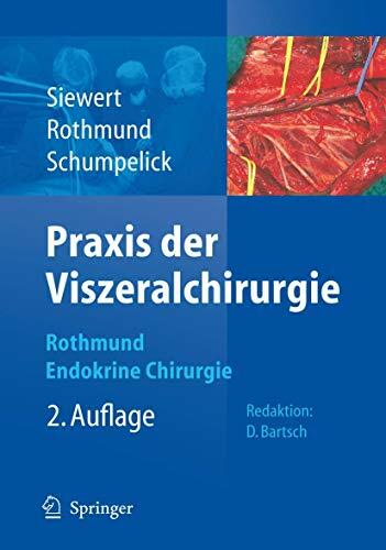 Praxis der Viszeralchirurgie: Endokrine Chirurgie Praxis der Viszeralchirurgie: Endokrine Chirurgie