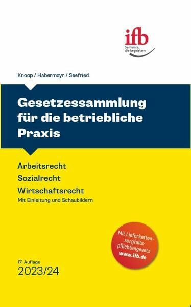 Gesetzessammlung für die betriebl. Praxis: Arbeitsrecht - Sozialrecht - Wirtschaftsrecht