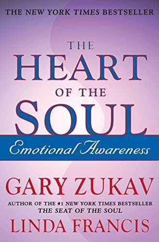 The Heart of the Soul: Emotional Awareness (A Spiritual Growth Self-Help Guide) The Heart of the Soul: Emotional Awareness (A Spiritual Growth Self-Help Guide)