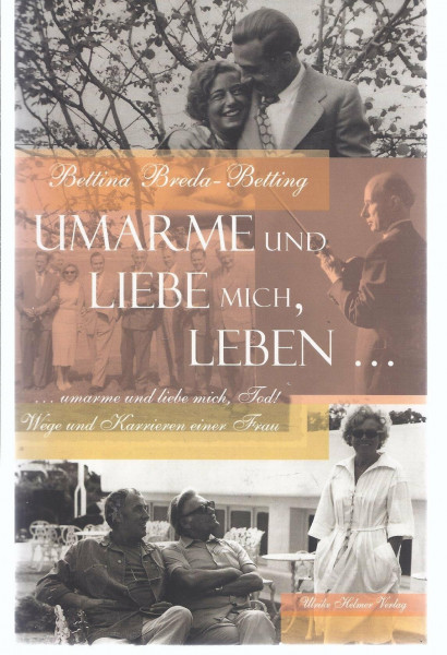 Umarme und liebe mich, Leben...umarme und liebe mich, Tod