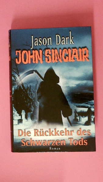 John Sinclair - Die Rückkehr des Schwarzen Tods (Lübbe Belletristik)
