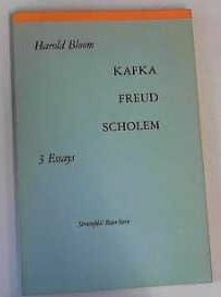 Kafka - Freud - Scholem: 3 Essays