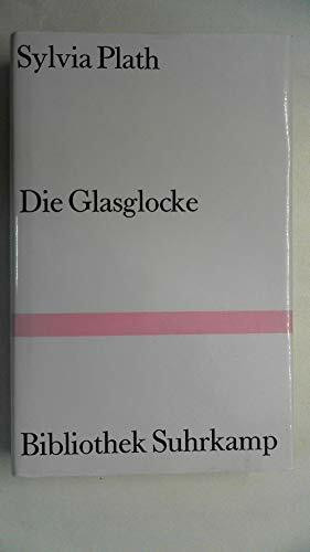 Die Glasglocke: Aus dem Englischen von Christian Grote (Bibliothek Suhrkamp)