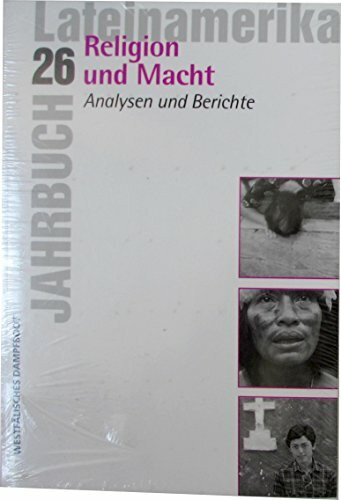 Religion und Macht: Analysen und Berichte (Jahrbuch Lateinamerika)