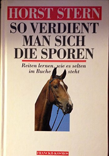 So verdient man sich die Sporen. Reiten lernen, wie es im Buche steht