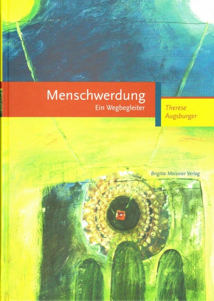 Menschwerdung: Ein Wegbegleiter