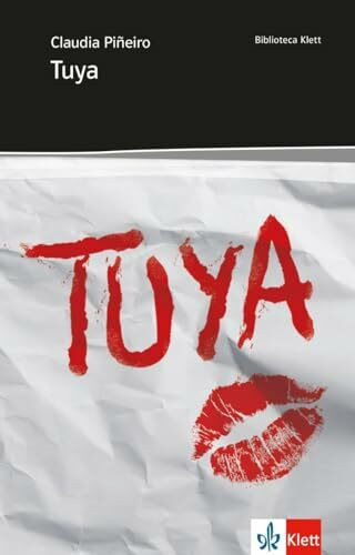 Tuya: Abiturausgabe für das Niveau B2. Spanischer Originaltext mit Annotationen (Biblioteca Klett)