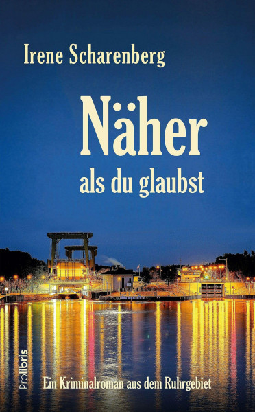 Näher als du glaubst: Ein Kriminalroman aus dem Ruhrgebiet
