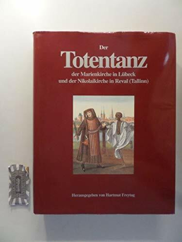 Der Totentanz der Marienkirche in Lübeck und der Nikolaikirche in Reval (Tallinn): Edition, Kommentar, Interpretation, Rezeption (Niederdeutsche ... Westfalen-Lippe, Band 39)