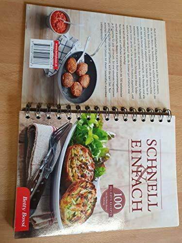 Schnell & Einfach. 100 beliebte Rezepte aus der Betty Bossi Zeitung