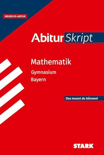 STARK Mathematik - AbiturSkript Bayern ab 2026 (Skripte / Abi - Auf einen Blick!)