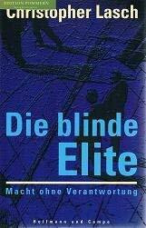 Die blinde Elite. Macht ohne Verantwortung