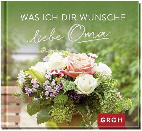 Was ich dir wünsche, liebe Oma