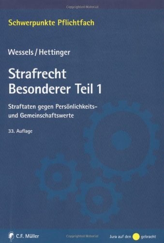 Strafrecht Besonderer Teil / 1: Straftaten gegen Persönlichkeits- und Gemeinschaftswerte