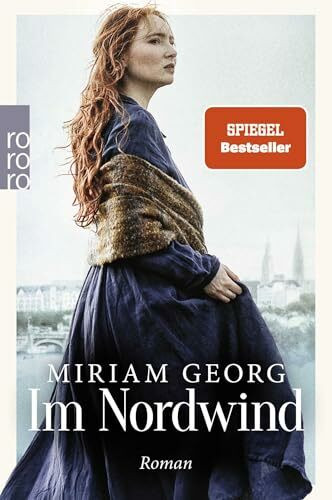 Im Nordwind: Der mitreißende Auftakt: der erste Band der «Nordwind»-Saga von der Autorin von «Elbleuchten». (Die Nordwind-Saga, Band 1)