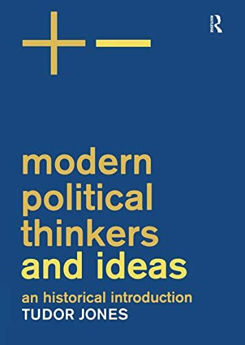 Modern Political Thinkers and Ideas: An Historical Introduction