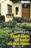 Das Leben ist mehr als ein Haus