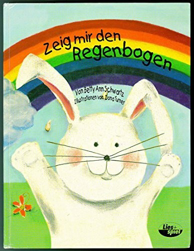 Zeig mir den Regenbogen