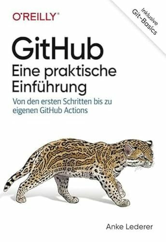 GitHub - Eine praktische Einführung: Von den ersten Schritten bis zu eigenen GitHub Actions