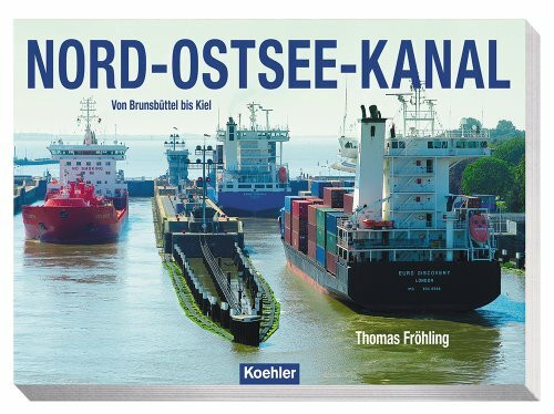 Nord-Ostsee-Kanal: Von Brunsbüttel bis Kiel